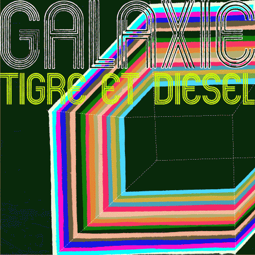 Galaxie : Tigre et Diesel